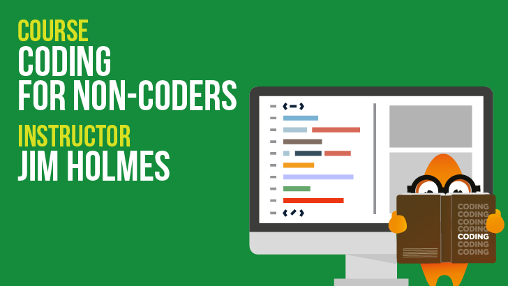 Coding For Non-Coders - Jim Holmes