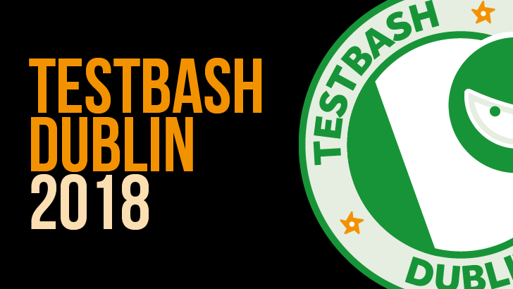 TestBash Dublin 2018