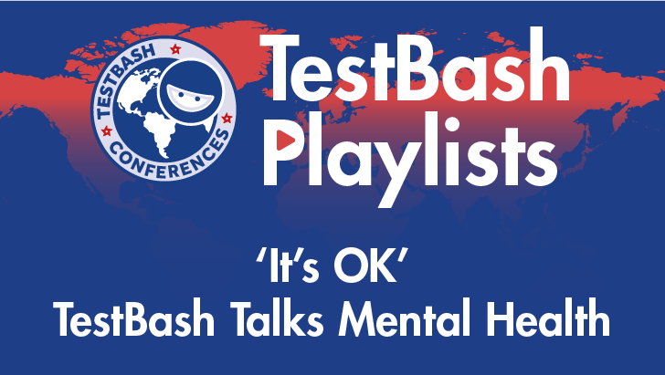 'It's OK' TestBash Talks Mental Health