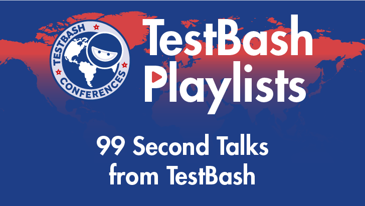 99 Second Talks From TestBash