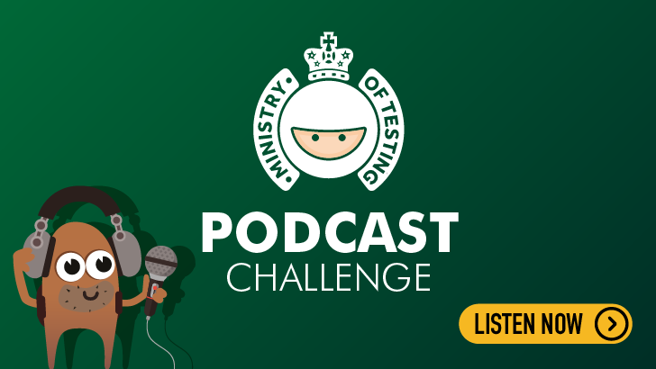 The Ministry of Testing Podcast Challenge