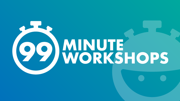 99 Minute Workshops - Essentials